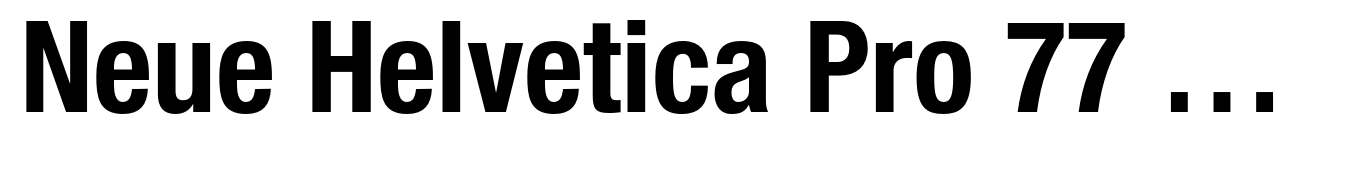 Neue Helvetica Pro 77 Condensed Bold